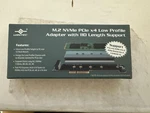 Vantec UGT-M2PC130 M.2 Nvme Pcie X4 Low Profile Adapter W/ 110 Length Support New. Price: $43.00.